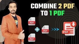 How to Combine 2 or More PDF Files into One | How to Merge PDF Files