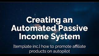 Creating an Automated Passive Income System