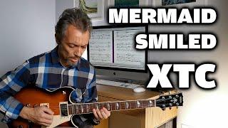 Mermaid Smiled - XTC - Solo Guitar