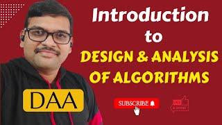 INTRODUCTION TO ALGORITHMS || DESIGN AND ANALYSIS OF ALGORITHMS || DAA