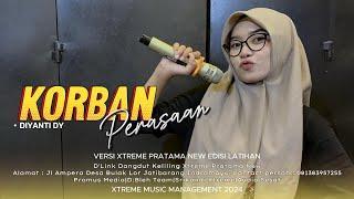 KORBAN PERASAAN (Mamas Krisna) DIYANTI DY // XTREME PRATAMA NEW COVER 2024