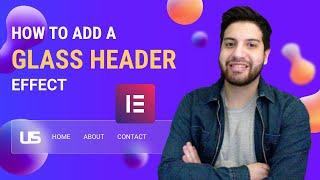 Add A Glass Effect To Your Header On Elementor | Blurry Transperent Header