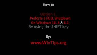 How to perform a Full Shutdown on Windows 10, 8.1 & 8 OS.