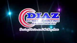 Diaz Screen Printing & Embroidery!!