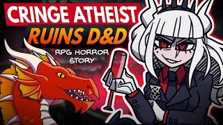Cringe Atheist BuIlies Religious Player | (r/RPGHorrorstories)