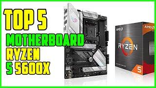 TOP 5 Best Motherboards for Ryzen 5 5600x 2023