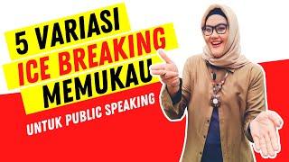 Lima Cara Ice Breaking Untuk Public Speaking Yang Atraktif dan Menawan