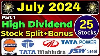 July 2024  Top 25 stocks special Dividend bouns Or stock split with date's • Dividend in July 2024