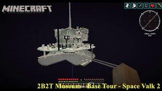 2B2T Museum - Base Tour - Space Valk 2