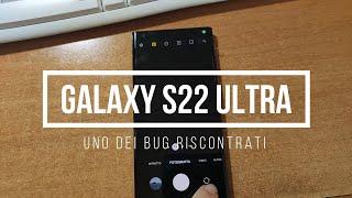 Bug Galaxy S22 Ultra