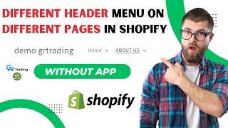 How to change Header Menu on Different pages in Shopify | custom header Shopify