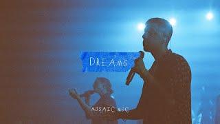 MOSAIC MSC - Dreams (Live)
