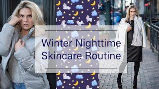 My Winter Nighttime Skincare Routine