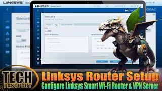 Configuring the Linksys Smart Wi Fi Router and Open vpn server setup linksys router setup