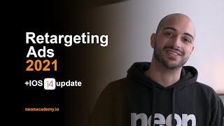 Retargeting ads explained + IOS 14 update | ATT