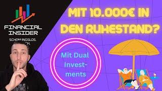 Dual Investment Strategie: Wie ihr mit 10.000€ in den Ruhestand gehen könnt!