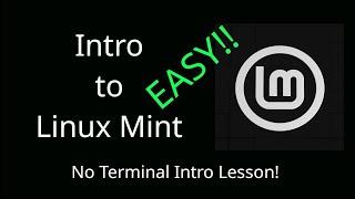 Intro to Linux Mint Cinnamon Desktop (no terminal)