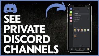 How To See Private Discord Channels (SIMPLE METHOD)