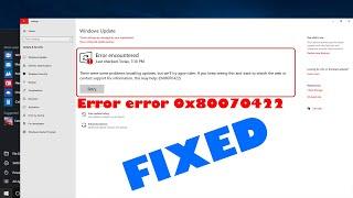 How to fix update error 0x80070422 in Windows 10 ! (SOLVED)