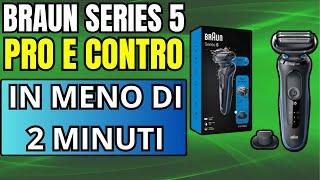  Braun Serie 5 è il Miglior Rasoio Elettrico da Barba? [Pro e Contro] in meno di 2 minuti