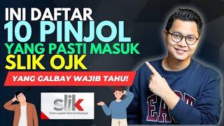 DAFTAR 10 PINJOL LEGAL YANG PASTI MASUK SLIK OJK, YANG SENGAJA GALBAY WASPADA !