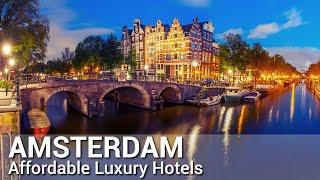 Top 10 AFFORDABLE Luxury Hotels In AMSTERDAM , The Netherlands | Best Hotels Amsterdam PART 2