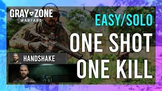 One Shot, One Kill | Handshake | Gray Zone Warfare GUIDE | Quick/Solo | Mission Tutorial