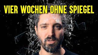 4 Wochen ohne Spiegel leben | Selbstexperiment