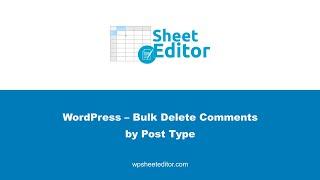 WordPress – Bulk Delete Comments by Post Type