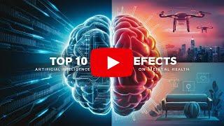 Top 10 Effects of Artificial Intelligence on Mental Health