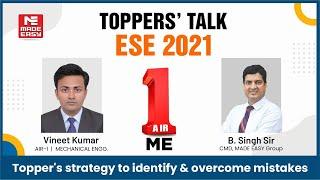 ESE/IES 2021| Toppers' Talk | ME | Vineet Kumar | AIR-1 | With B. Singh Sir (Ex. IES) | MADE EASY