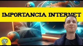 La importancia de Internet   