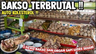 BAKSO TERBRUTAL !! 150 KG BAKSO DAN SEMUA ORGAN SAPI DARI KEPALA SAMPE KAKI LUDES SEHARI !!!