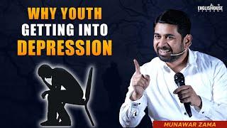 Why Youth Getting Into Depression | Best Motivational Video For Boys & Girls | Speaker Munawar Zama