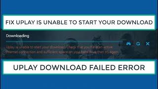 Fix Uplay Is Unable To Start Your Download