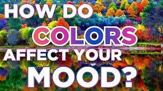 How do *COLORS* affect your *MOOD* ? (Color Psychology)