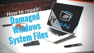 How to Repair Damaged Windows System Files