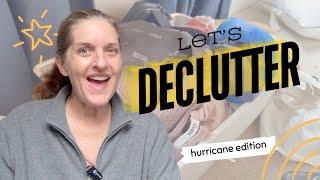 Let's Declutter During a Hurricane