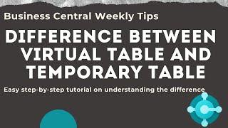 Weekly Tips: Mastering Virtual and Temporary Tables in Business Central