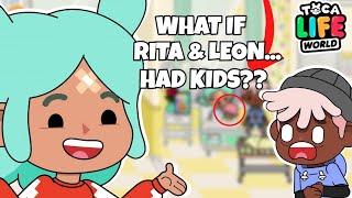 WHAT IF RITA & LEON HAD KIDS️ | Toca Life Stories