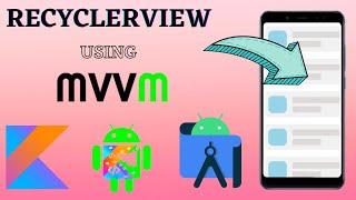 Android Model View View-Model (MVVM) Kotlin Tutorial | LiveData & ViewModel Example on RecyclerView