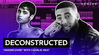 The Making Of Kehlani's "Undercover" With Charlie Heat | Deconstructed