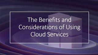 The Benefits and Considerations of Using Cloud Services