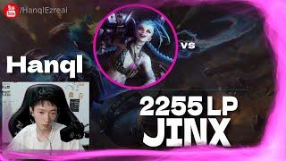  Hanql Jinx vs Zeri (2255 LP Ezreal) - Hanql Jinx Stream