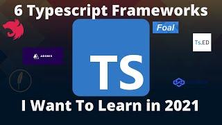 6 TypeScript Frameworks I Want To Learn In 2021