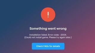 Fix BlueStacks Error Code 2004 Something Went Wrong Installation Failed Could Not Install Game