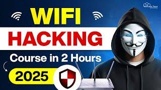 2-Hour WiFi Hacking Course: Master WiFi Security from Scratch! (2025)