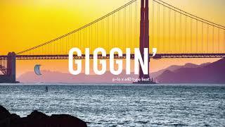 GIGGIN' - P-Lo | E40 | G-Eazy | Bay Area Hyphy Type Beat 2019