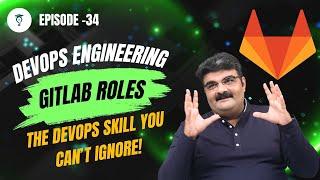 DevOps Engineering || Git & GitLab Full Tutorial || GitLab Roles Episode-34