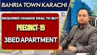 Required chance deal to Buy / Precinct-19 (3Bed apartment) Bahria town karachi